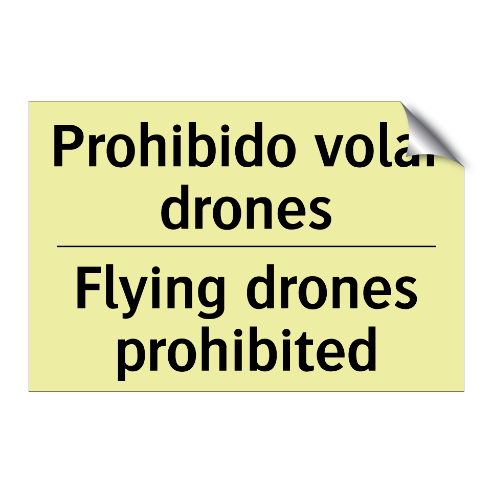 Prohibido volar drones - Flying drones prohibited
