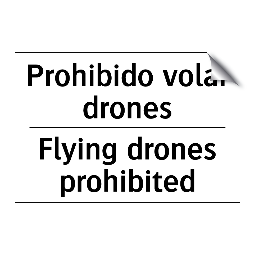 Prohibido volar drones - Flying drones prohibited
