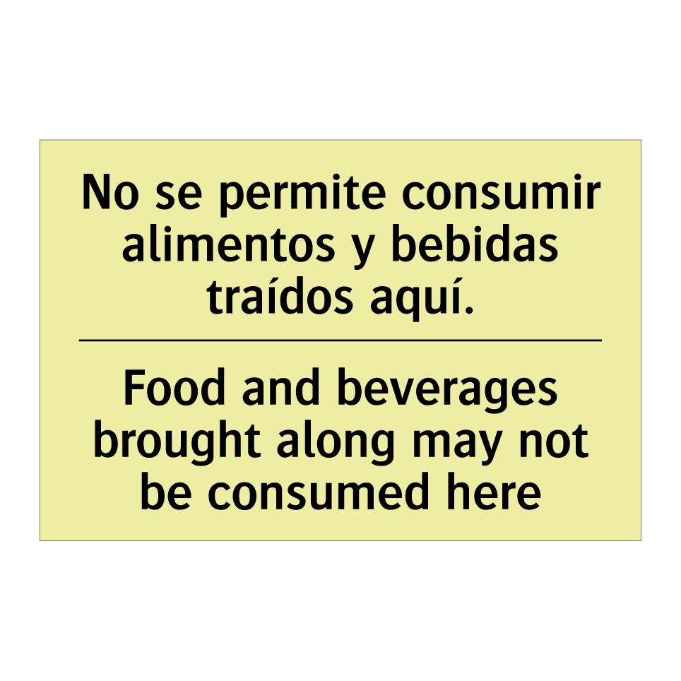 No se permite consumir alimentos y bebidas traídos aquí. - Food and beverages brought along may not be consumed here