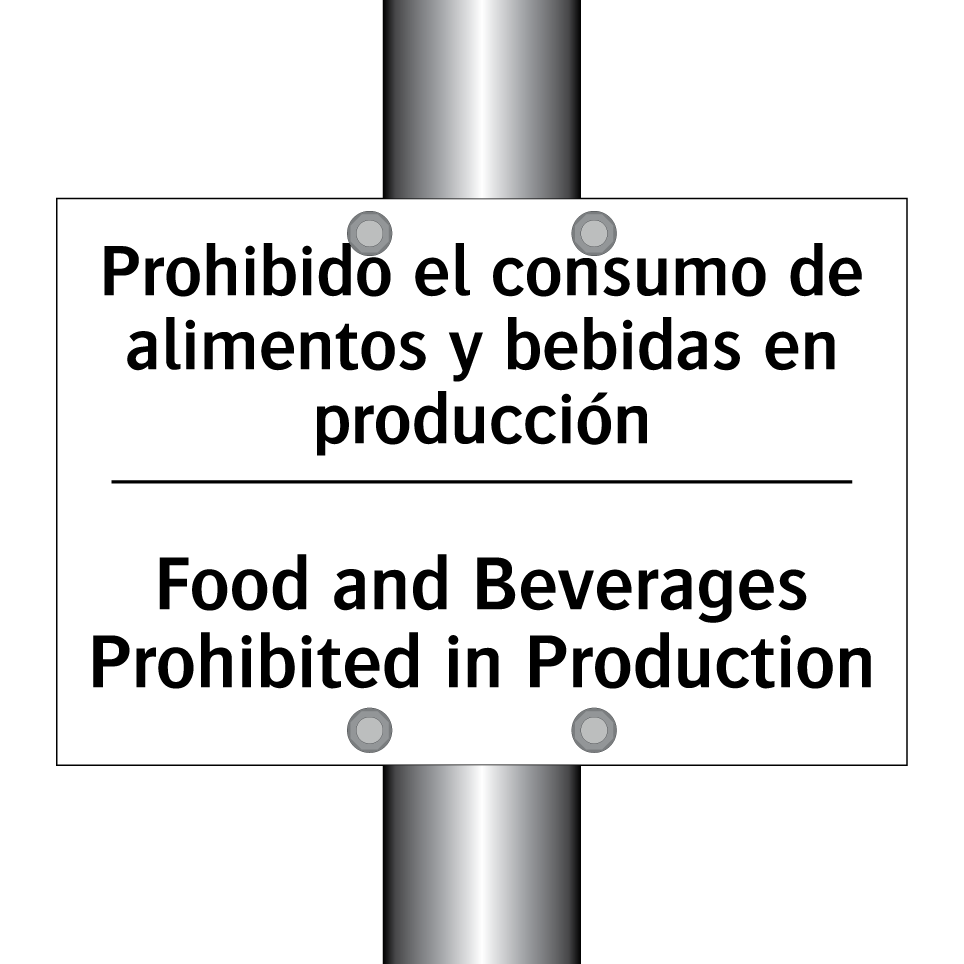 Prohibido el consumo de alimentos y bebidas en producción - Food and Beverages Prohibited in Production