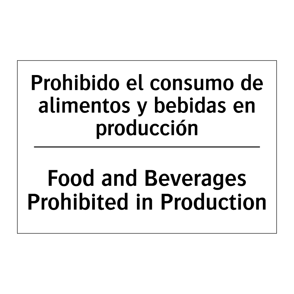 Prohibido el consumo de alimentos y bebidas en producción - Food and Beverages Prohibited in Production