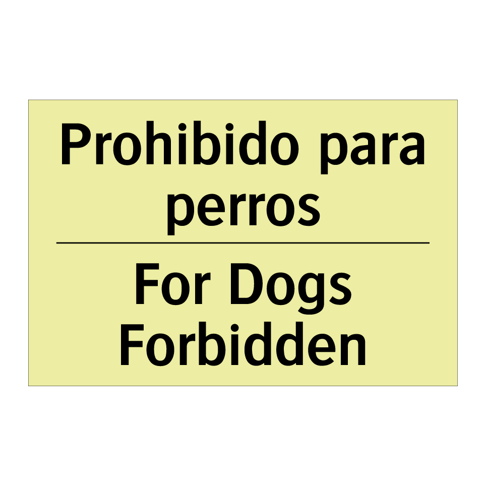 Prohibido para perros - For Dogs Forbidden
