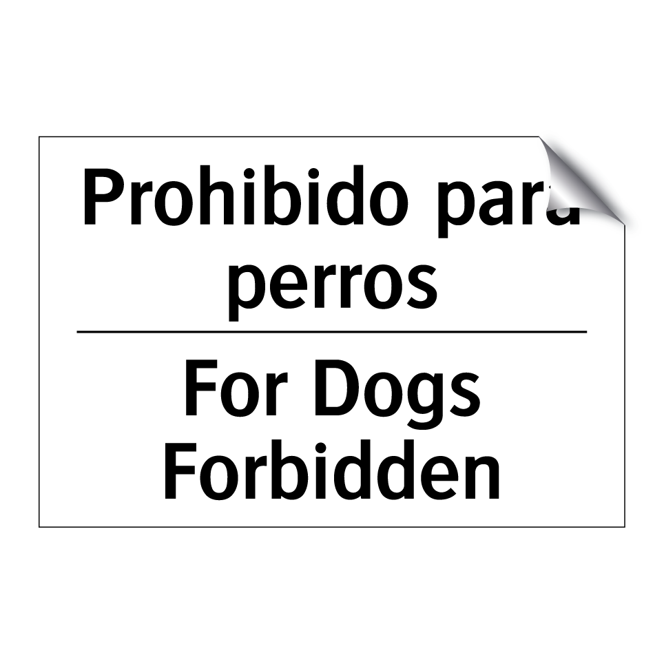 Prohibido para perros - For Dogs Forbidden