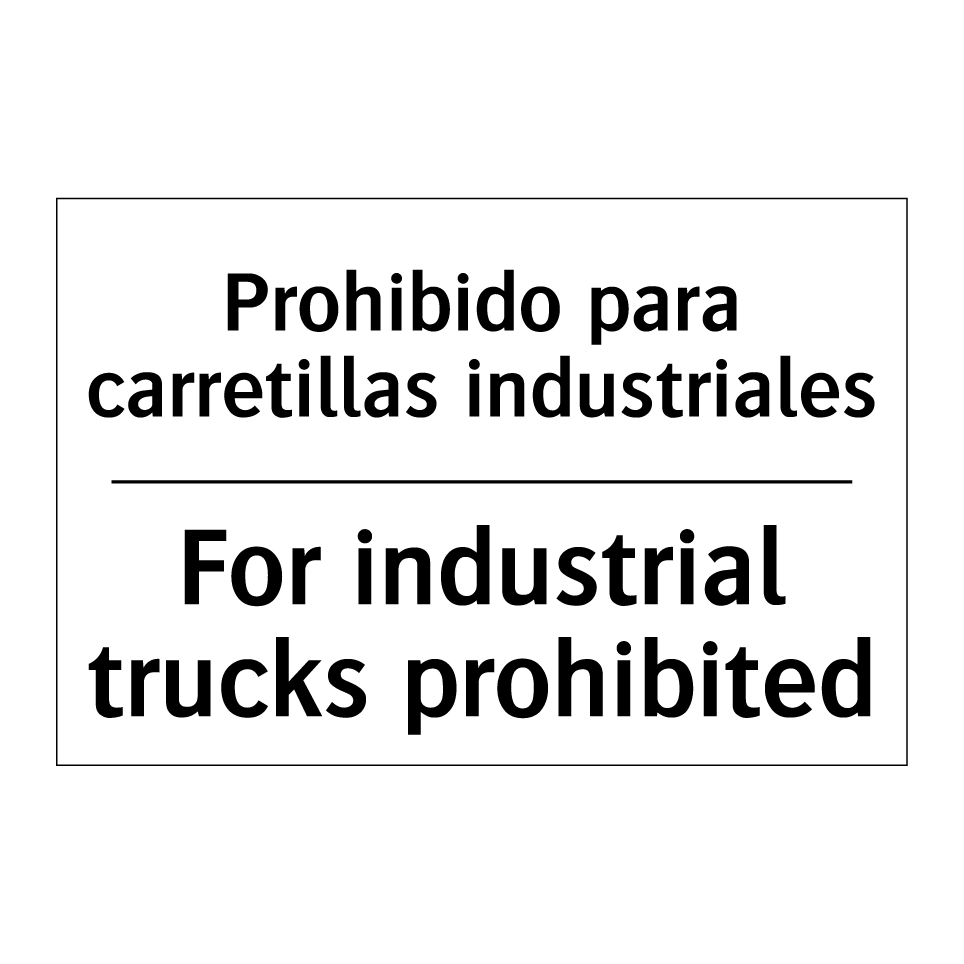 Prohibido para carretillas industriales - For industrial trucks prohibited