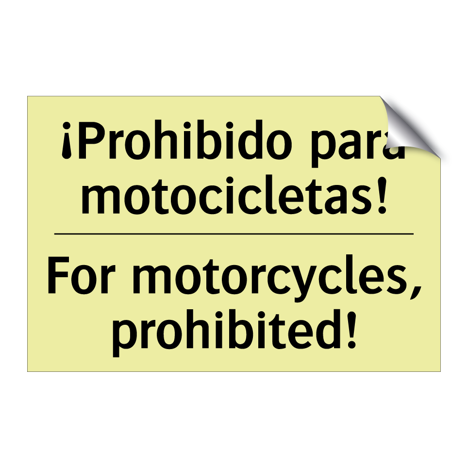 ¡Prohibido para motocicletas! - For motorcycles, prohibited!