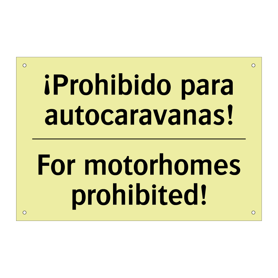 ¡Prohibido para autocaravanas! - For motorhomes prohibited!
