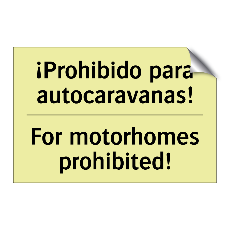 ¡Prohibido para autocaravanas! - For motorhomes prohibited!