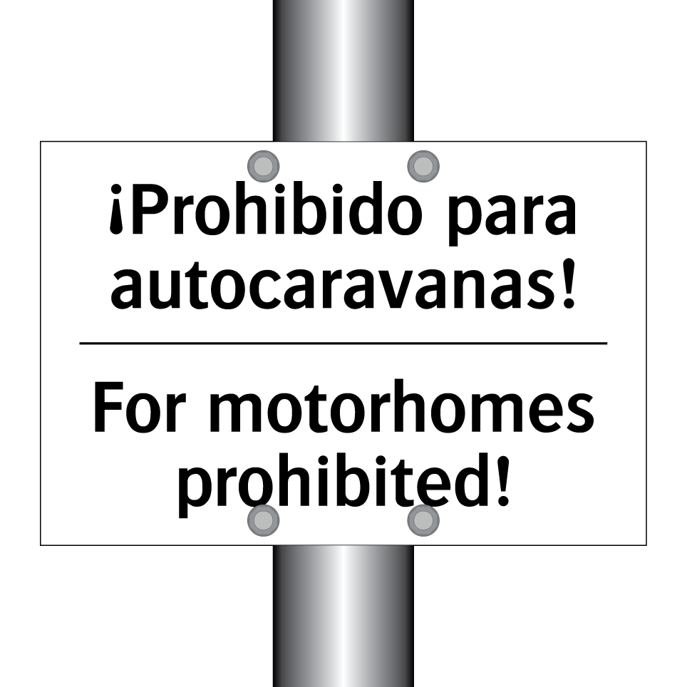 ¡Prohibido para autocaravanas! - For motorhomes prohibited!