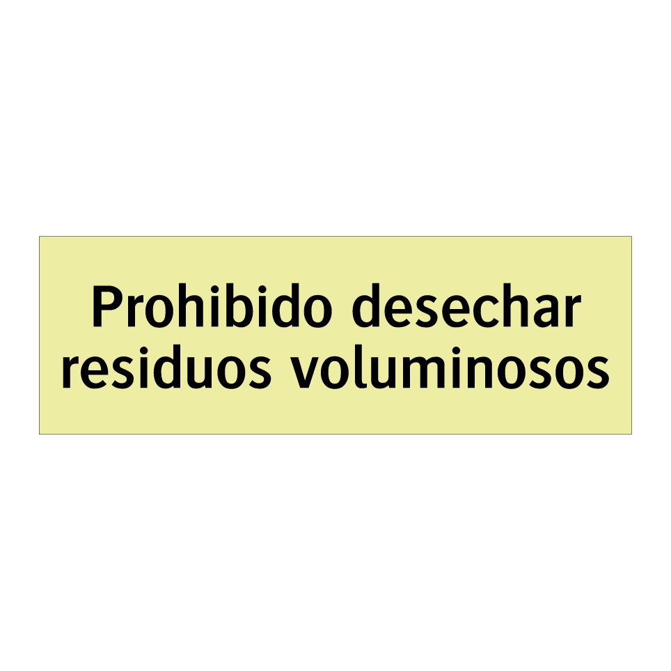Prohibido desechar residuos voluminosos