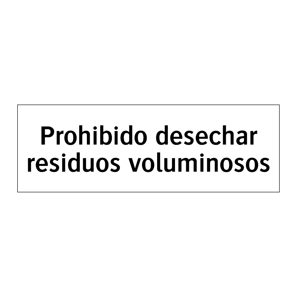 Prohibido desechar residuos voluminosos