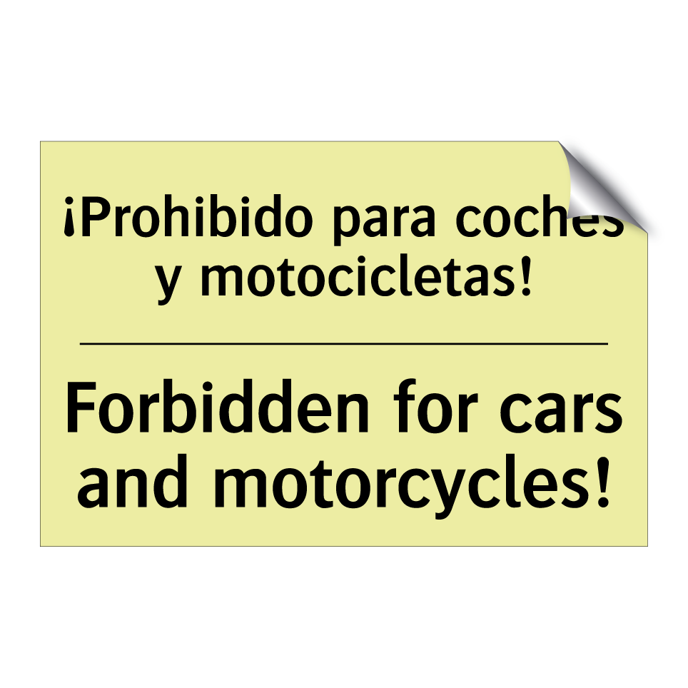 ¡Prohibido para coches y motocicletas! - Forbidden for cars and motorcycles!