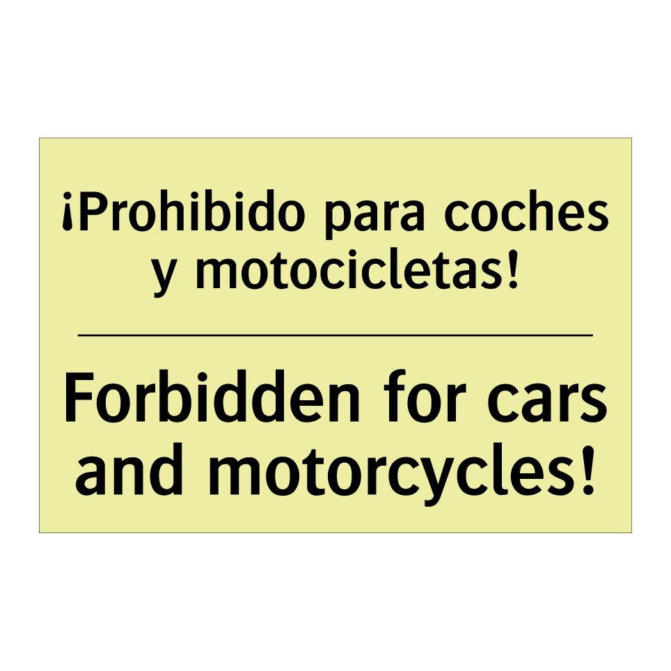 ¡Prohibido para coches y motocicletas! - Forbidden for cars and motorcycles!