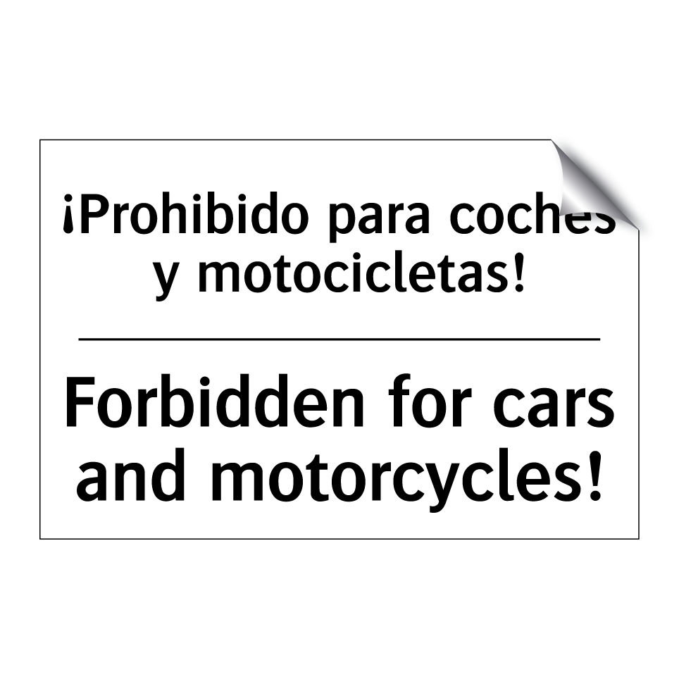 ¡Prohibido para coches y motocicletas! - Forbidden for cars and motorcycles!