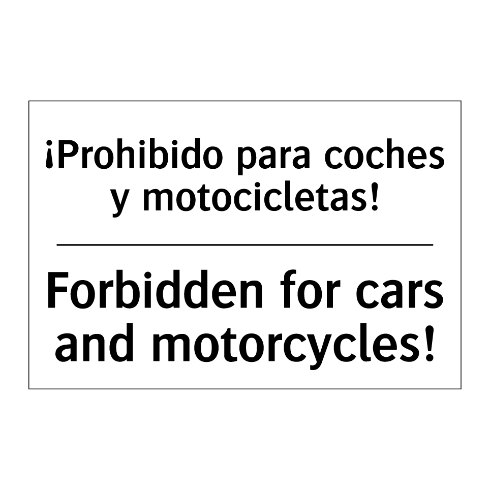 ¡Prohibido para coches y motocicletas! - Forbidden for cars and motorcycles!