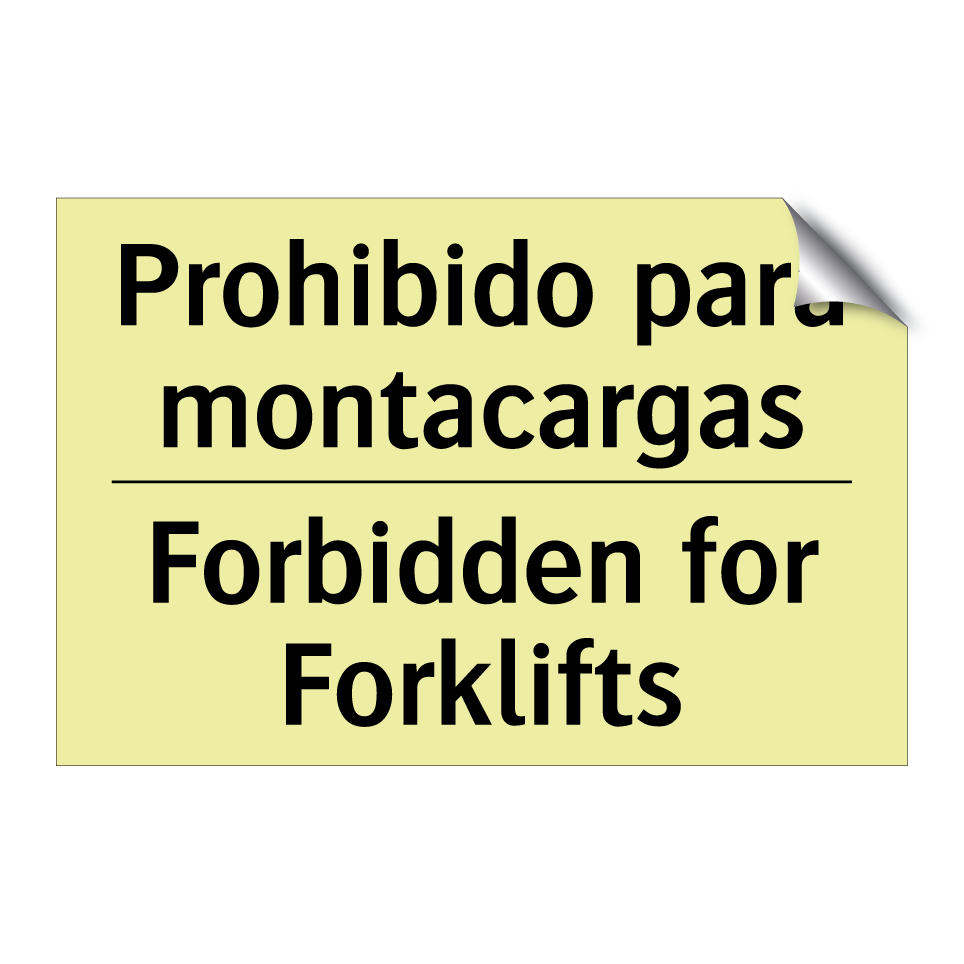 Prohibido para montacargas - Forbidden for Forklifts