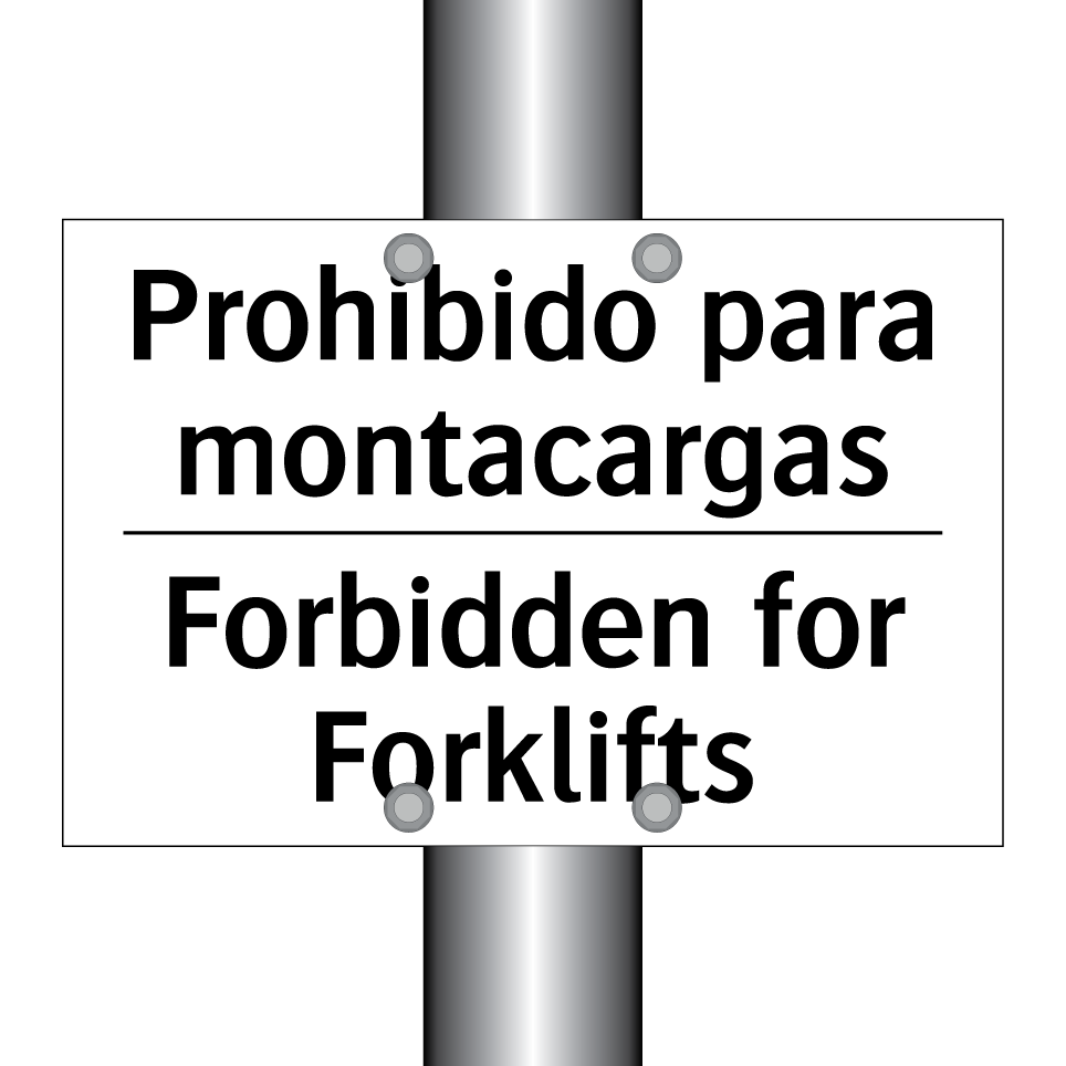 Prohibido para montacargas - Forbidden for Forklifts