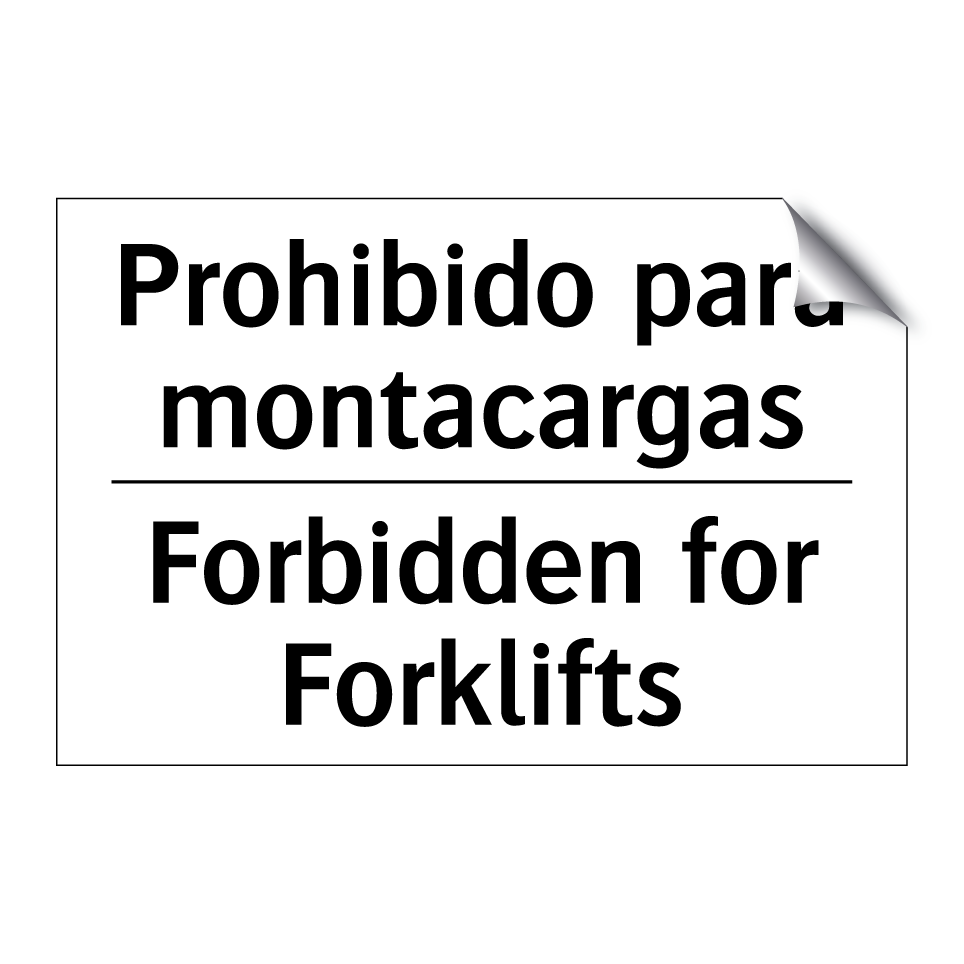 Prohibido para montacargas - Forbidden for Forklifts