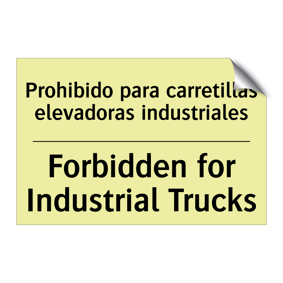 Prohibido para carretillas elevadoras industriales - Forbidden for Industrial Trucks