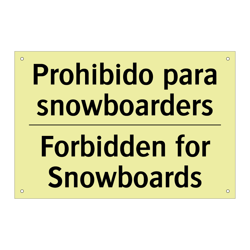 Prohibido para snowboarders - Forbidden for Snowboards