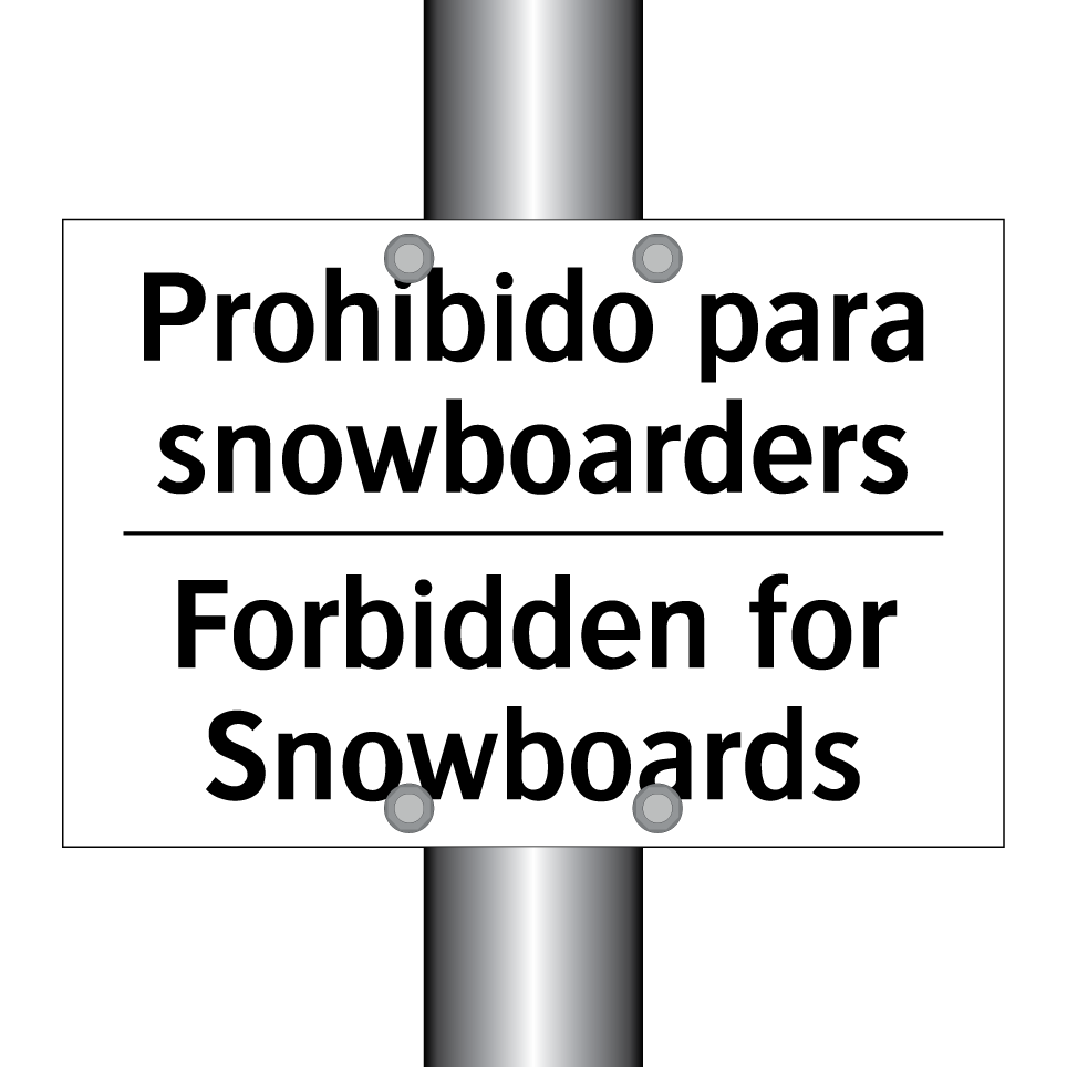 Prohibido para snowboarders - Forbidden for Snowboards