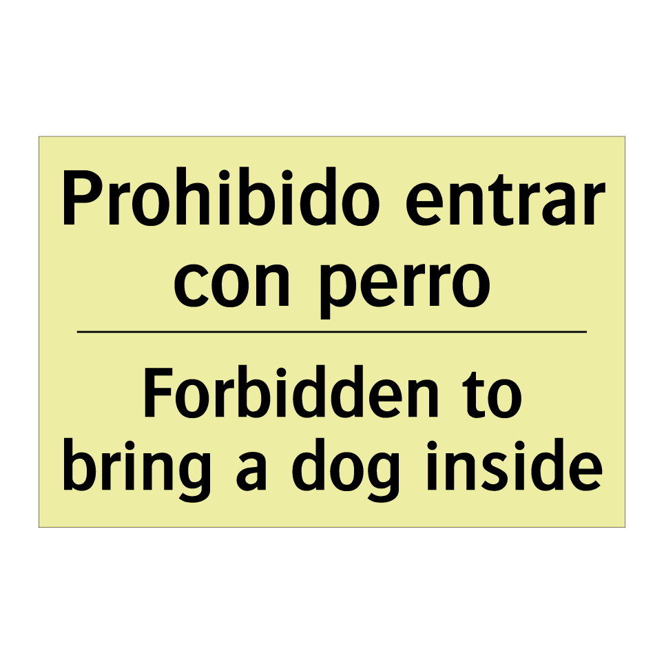 Prohibido entrar con perro - Forbidden to bring a dog inside