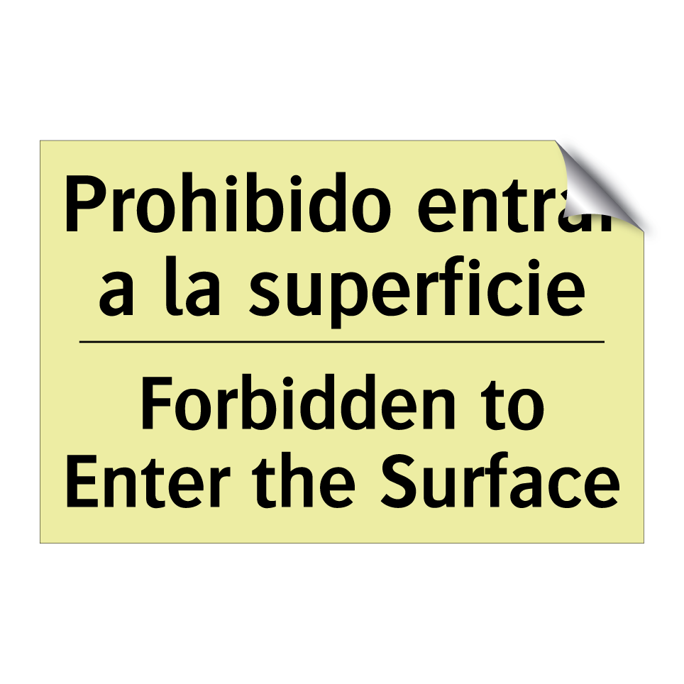 Prohibido entrar a la superficie - Forbidden to Enter the Surface