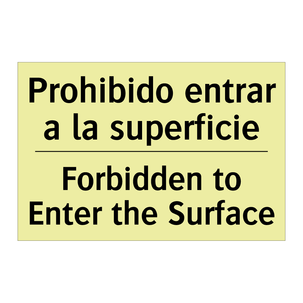 Prohibido entrar a la superficie - Forbidden to Enter the Surface