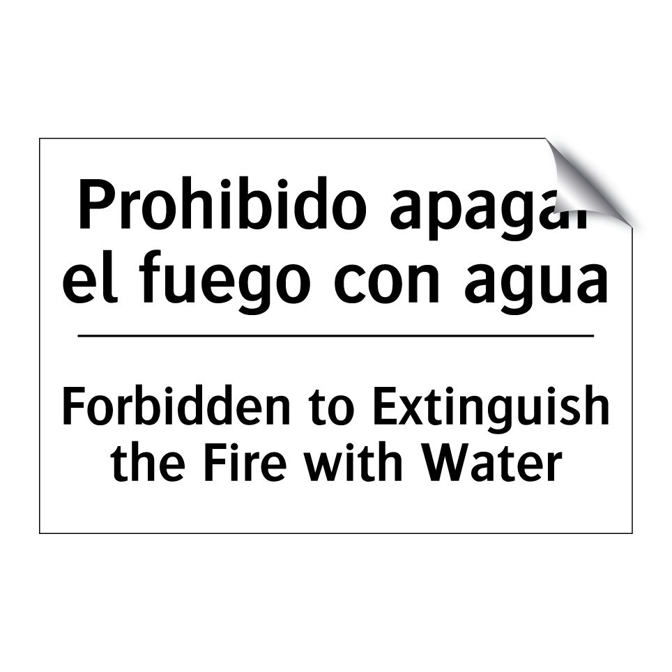 Prohibido apagar el fuego con agua - Forbidden to Extinguish the Fire with Water