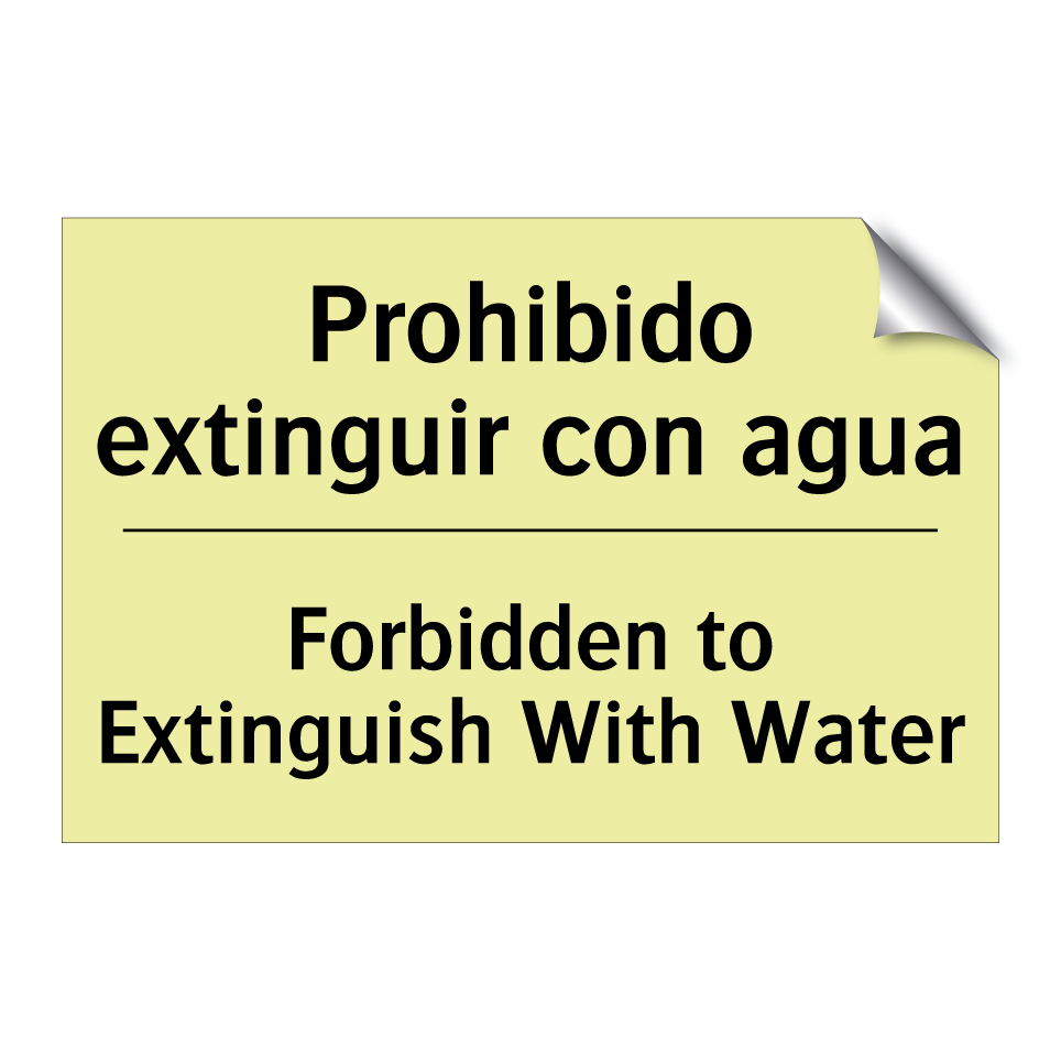 Prohibido extinguir con agua - Forbidden to Extinguish With Water