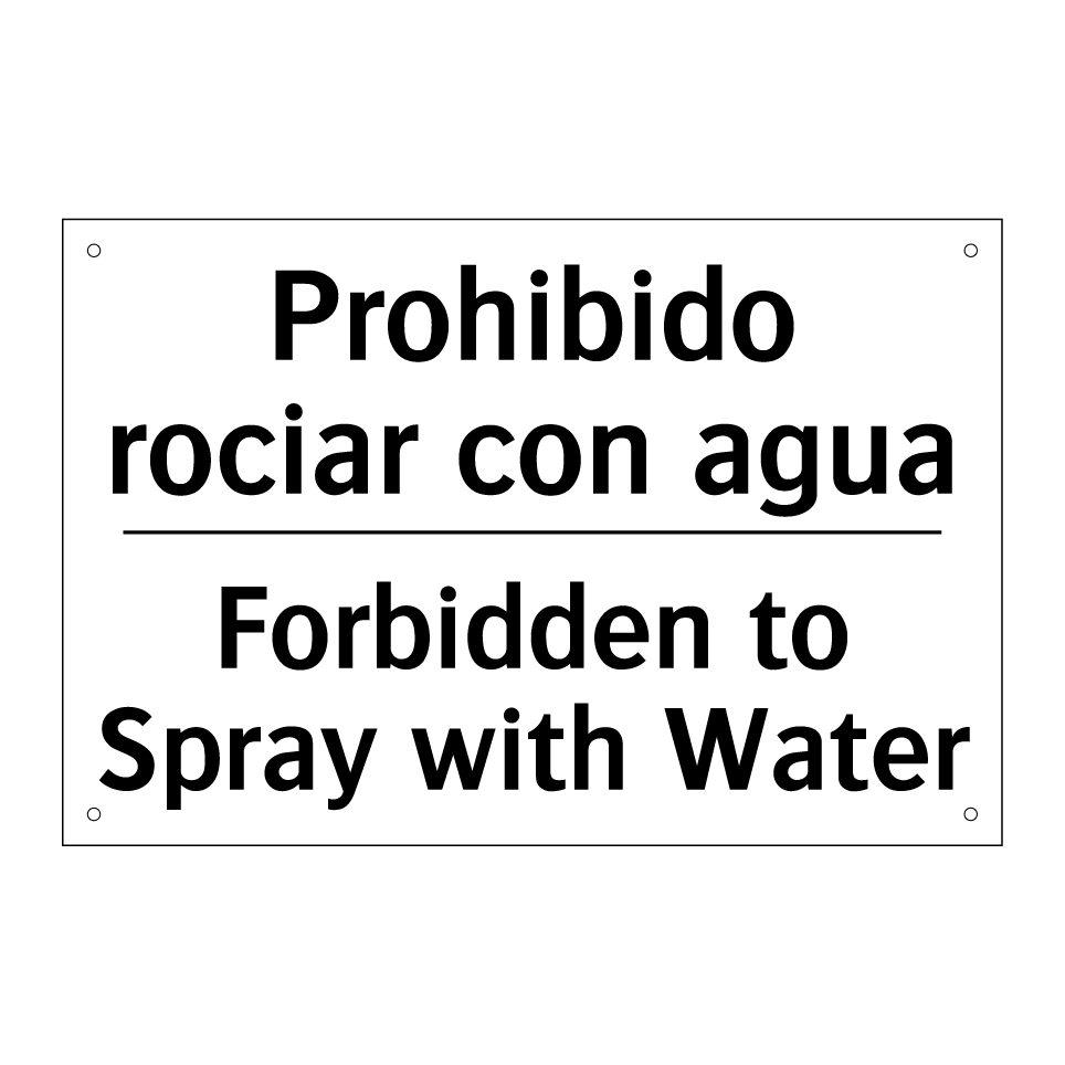 Prohibido rociar con agua - Forbidden to Spray with Water
