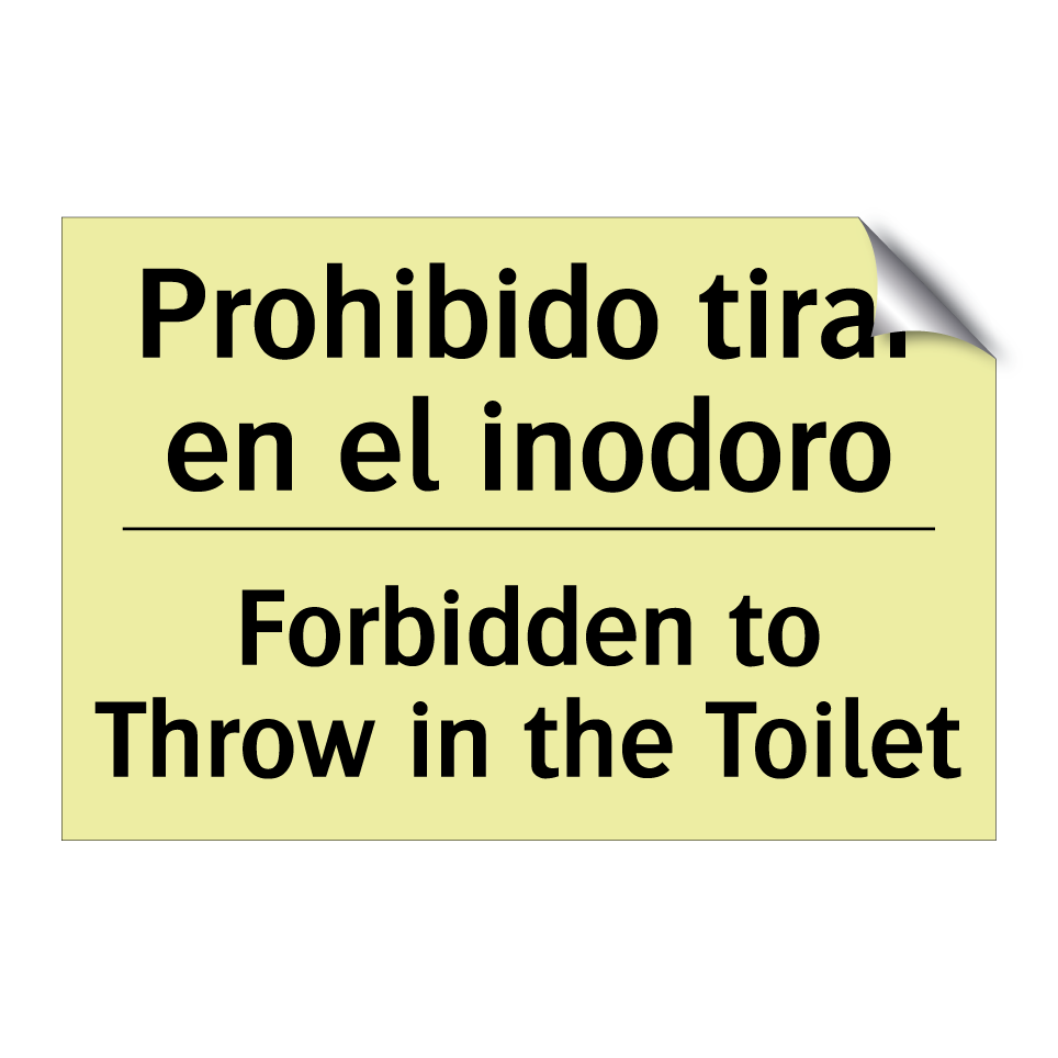 Prohibido tirar en el inodoro - Forbidden to Throw in the Toilet