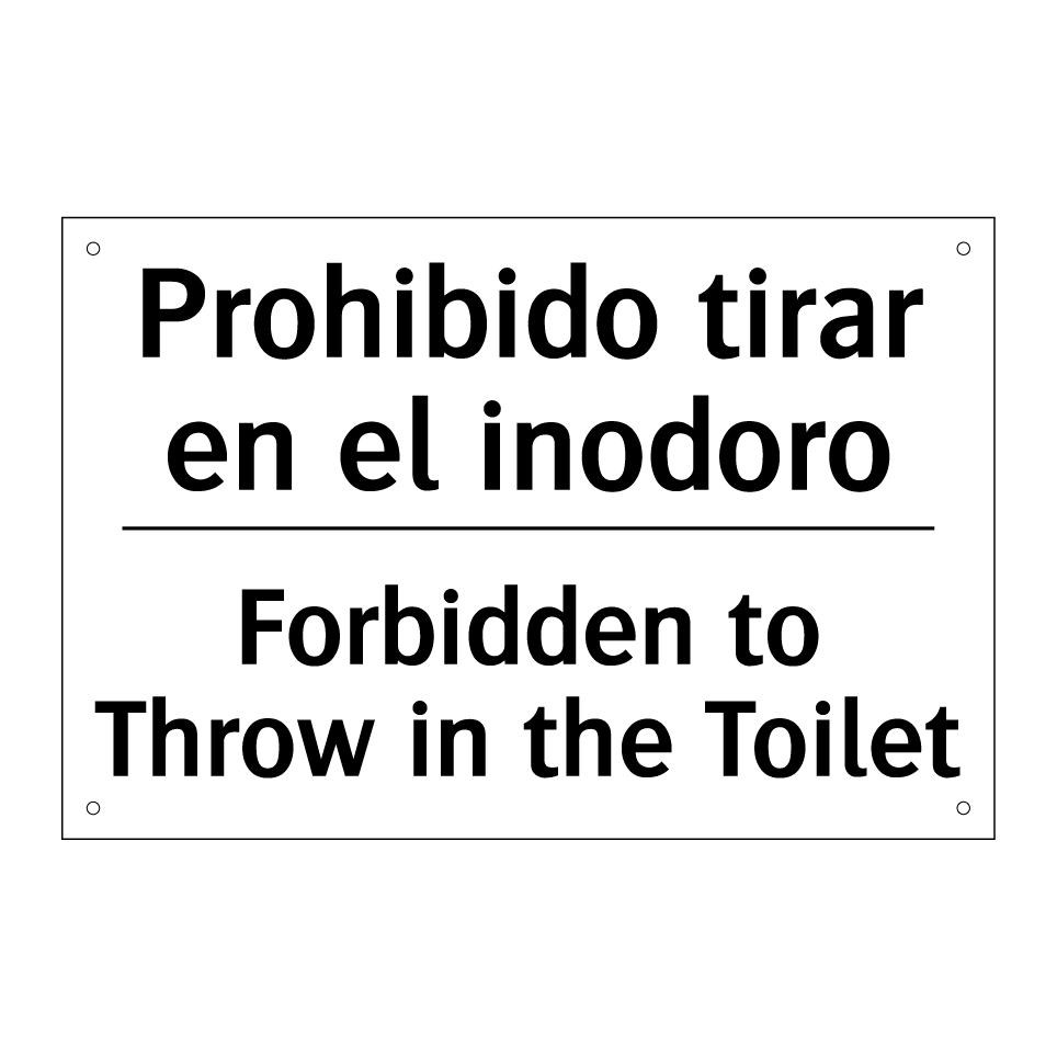 Prohibido tirar en el inodoro - Forbidden to Throw in the Toilet