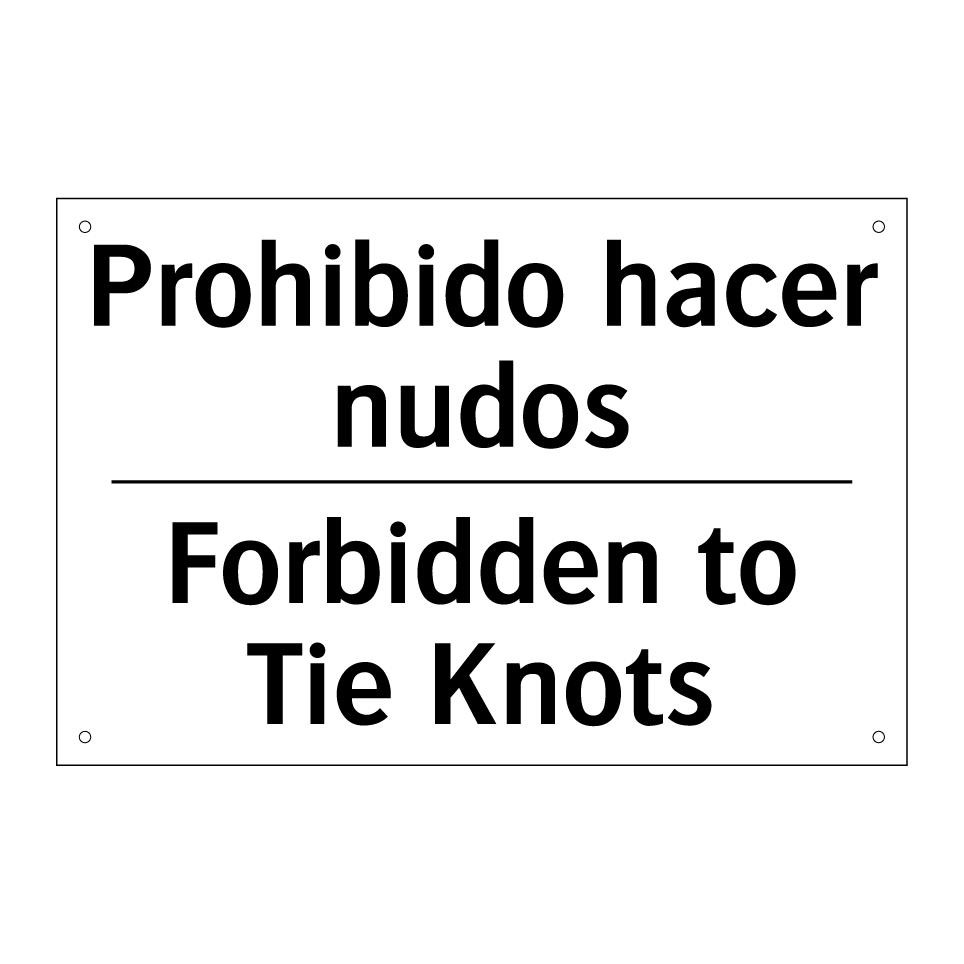 Prohibido hacer nudos - Forbidden to Tie Knots