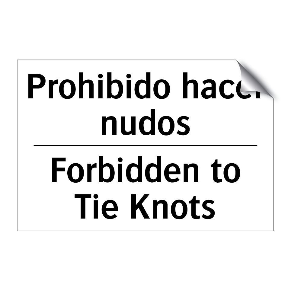 Prohibido hacer nudos - Forbidden to Tie Knots