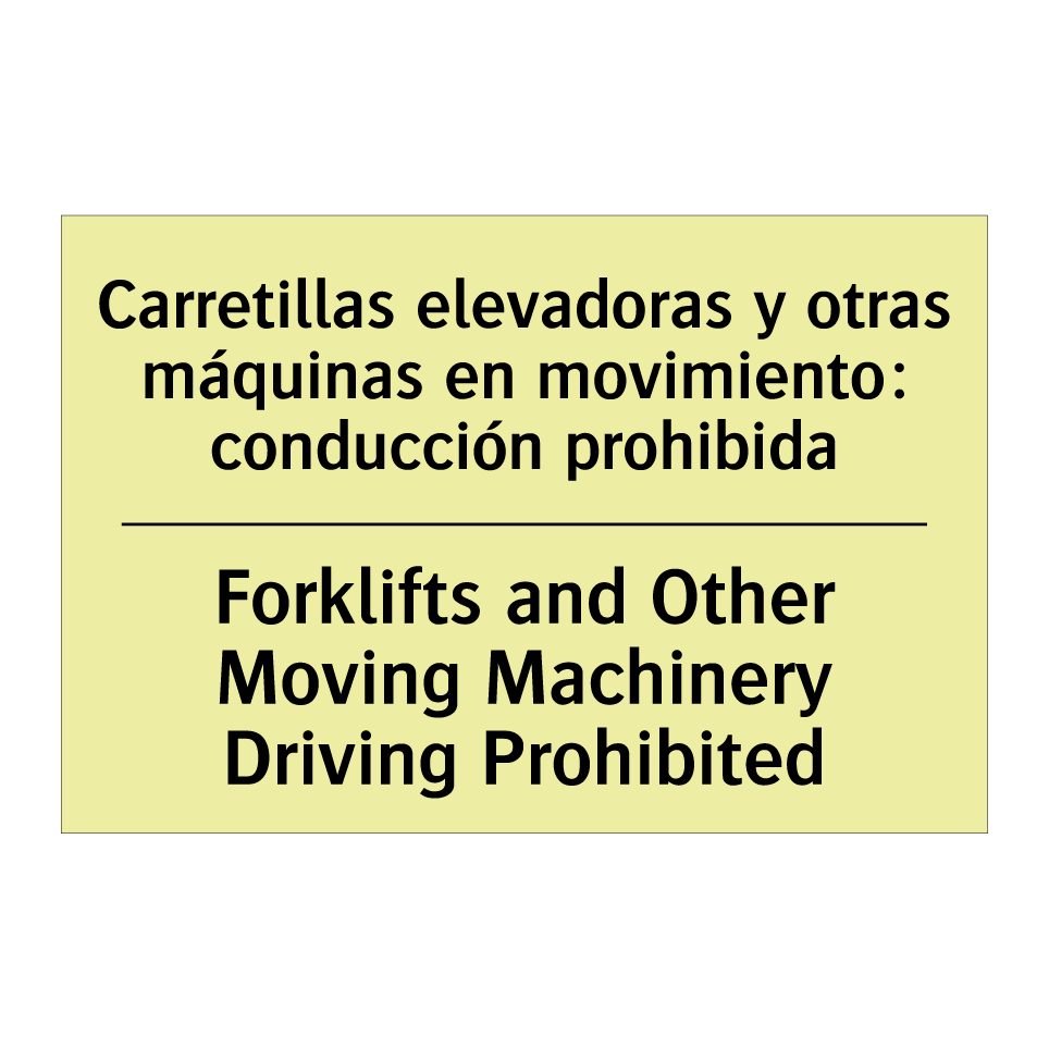 Carretillas elevadoras y otras máquinas en movimiento: conducción prohibida - Forklifts and Other Moving Machinery Driving Prohibited