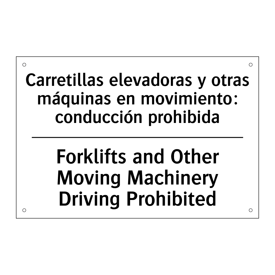 Carretillas elevadoras y otras máquinas en movimiento: conducción prohibida - Forklifts and Other Moving Machinery Driving Prohibited