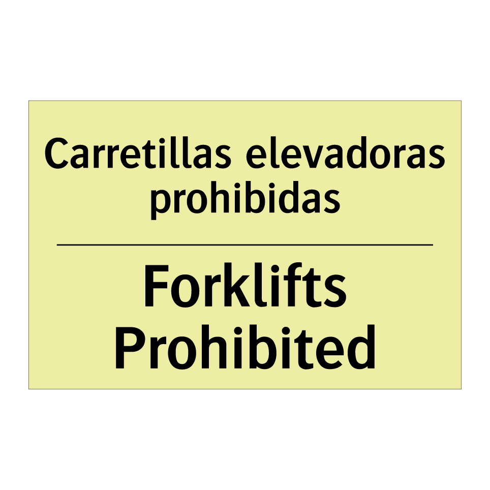 Carretillas elevadoras prohibidas - Forklifts Prohibited