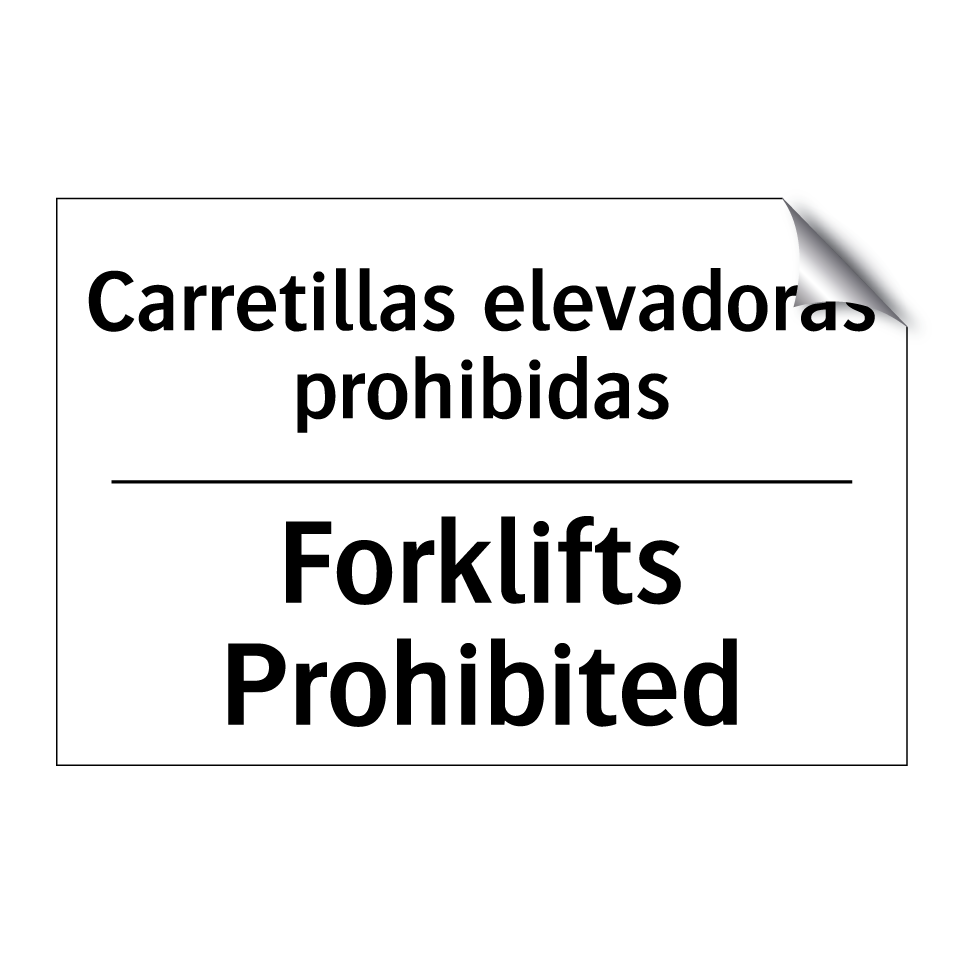 Carretillas elevadoras prohibidas - Forklifts Prohibited