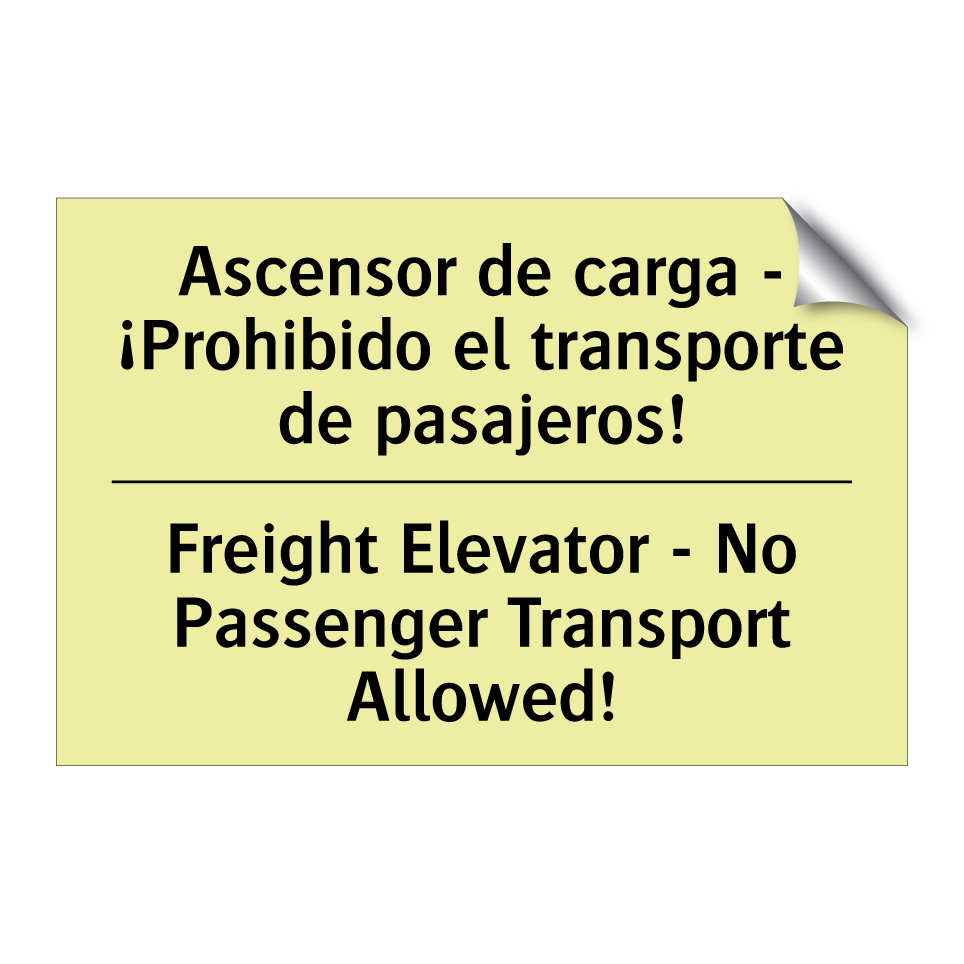 Ascensor de carga - ¡Prohibido el transporte de pasajeros! - Freight Elevator - No Passenger Transport Allowed!