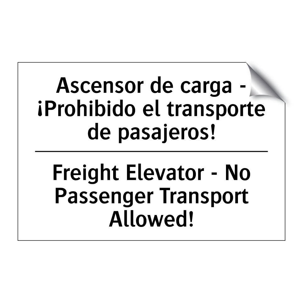 Ascensor de carga - ¡Prohibido el transporte de pasajeros! - Freight Elevator - No Passenger Transport Allowed!