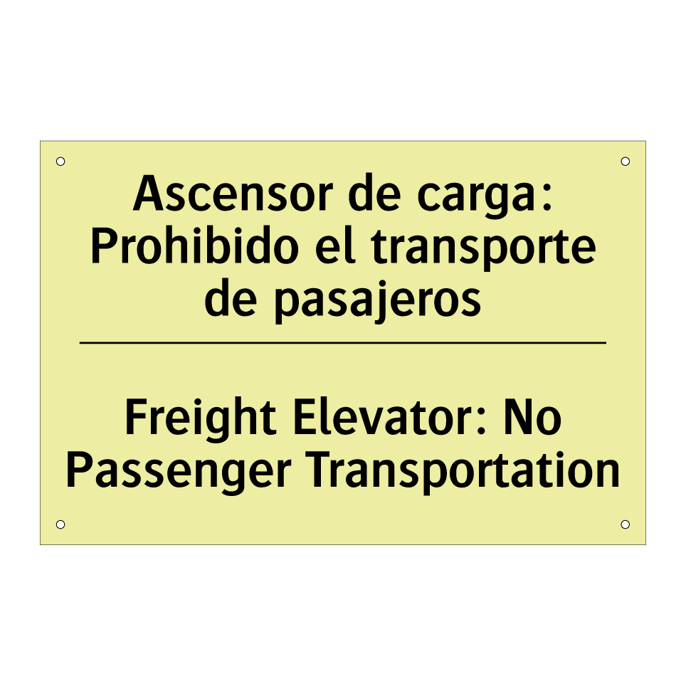 Ascensor de carga: Prohibido el transporte de pasajeros - Freight Elevator: No Passenger Transportation