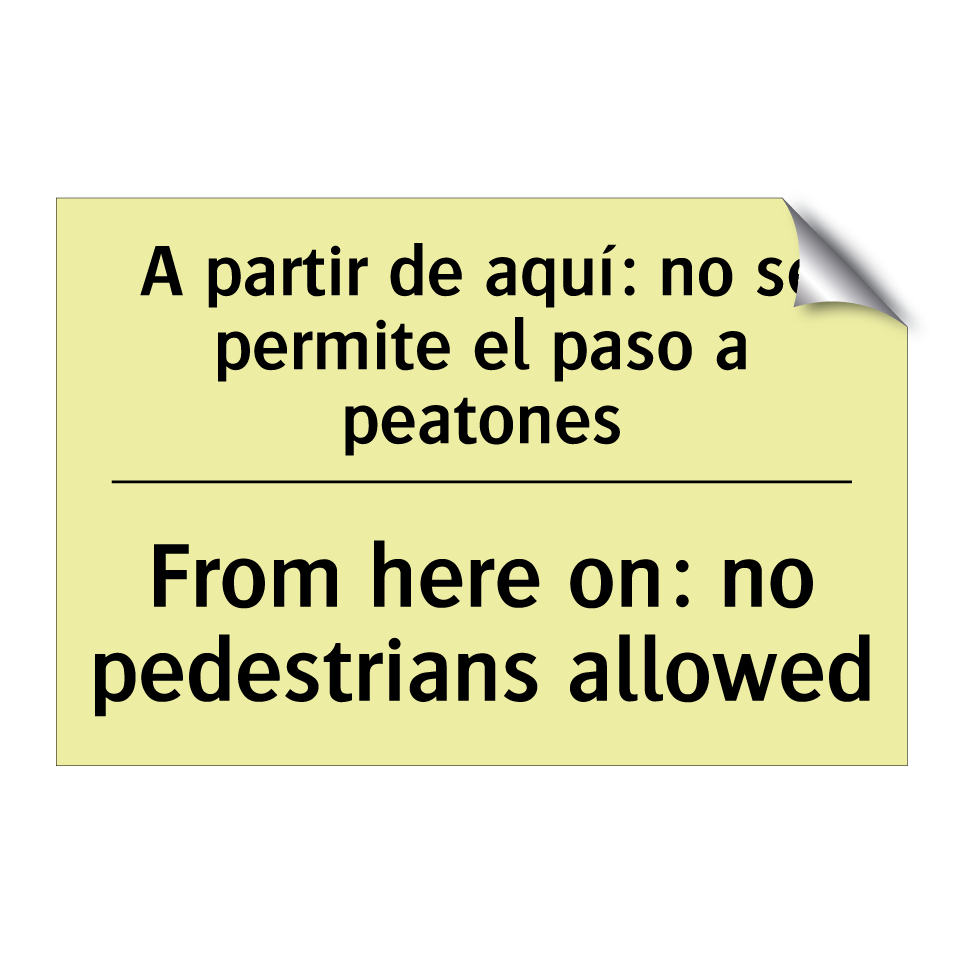 A partir de aquí: no se permite el paso a peatones - From here on: no pedestrians allowed