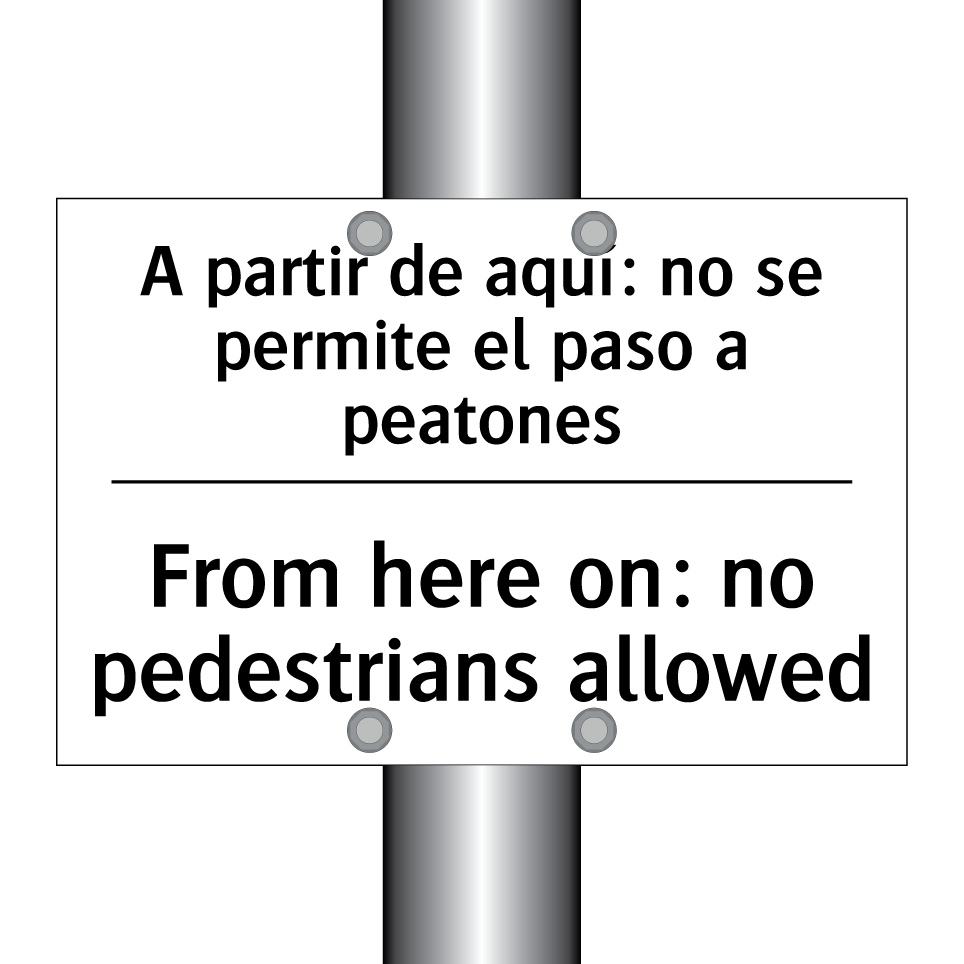 A partir de aquí: no se permite el paso a peatones - From here on: no pedestrians allowed