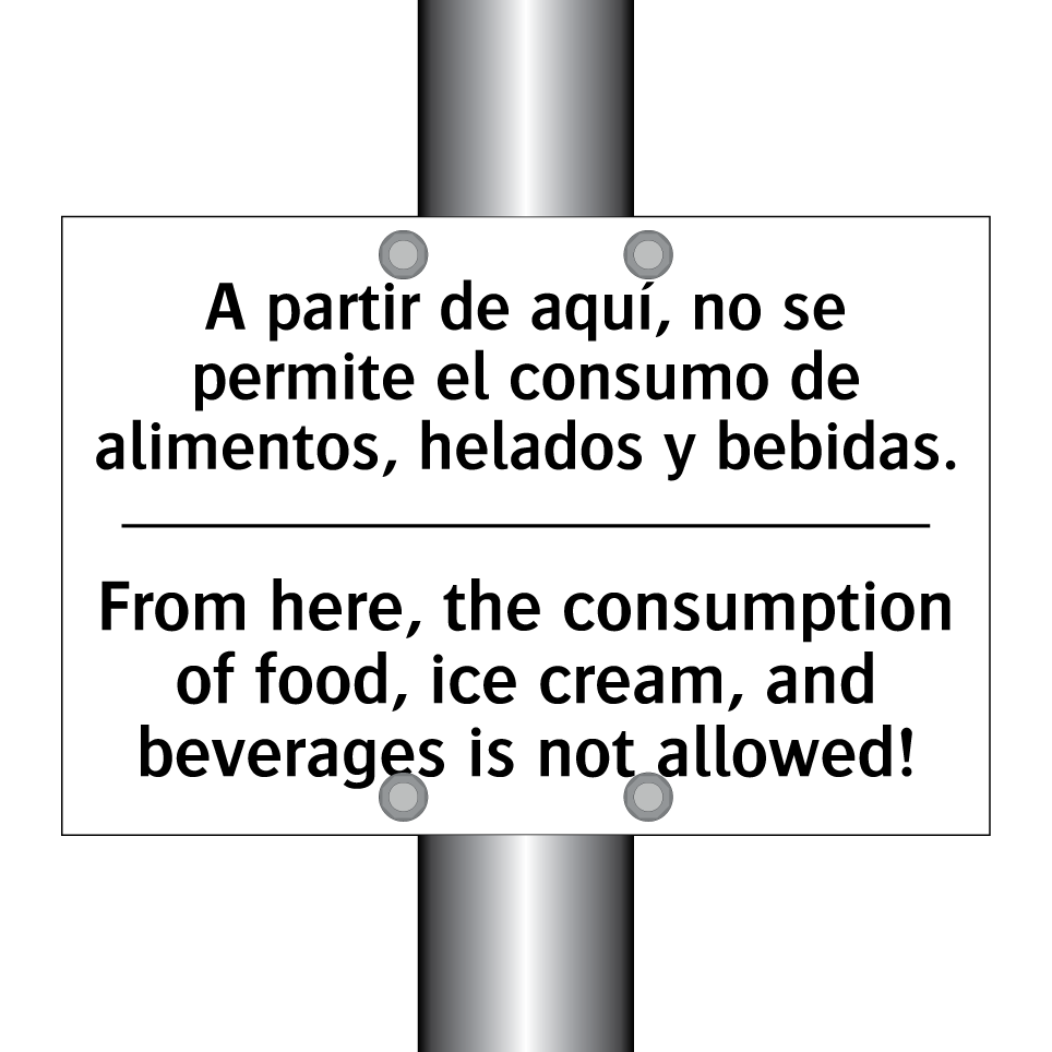 A partir de aquí, no se permite el consumo de alimentos, helados y bebidas. - From here, the consumption of food, ice cream, and beverages is not allowed!