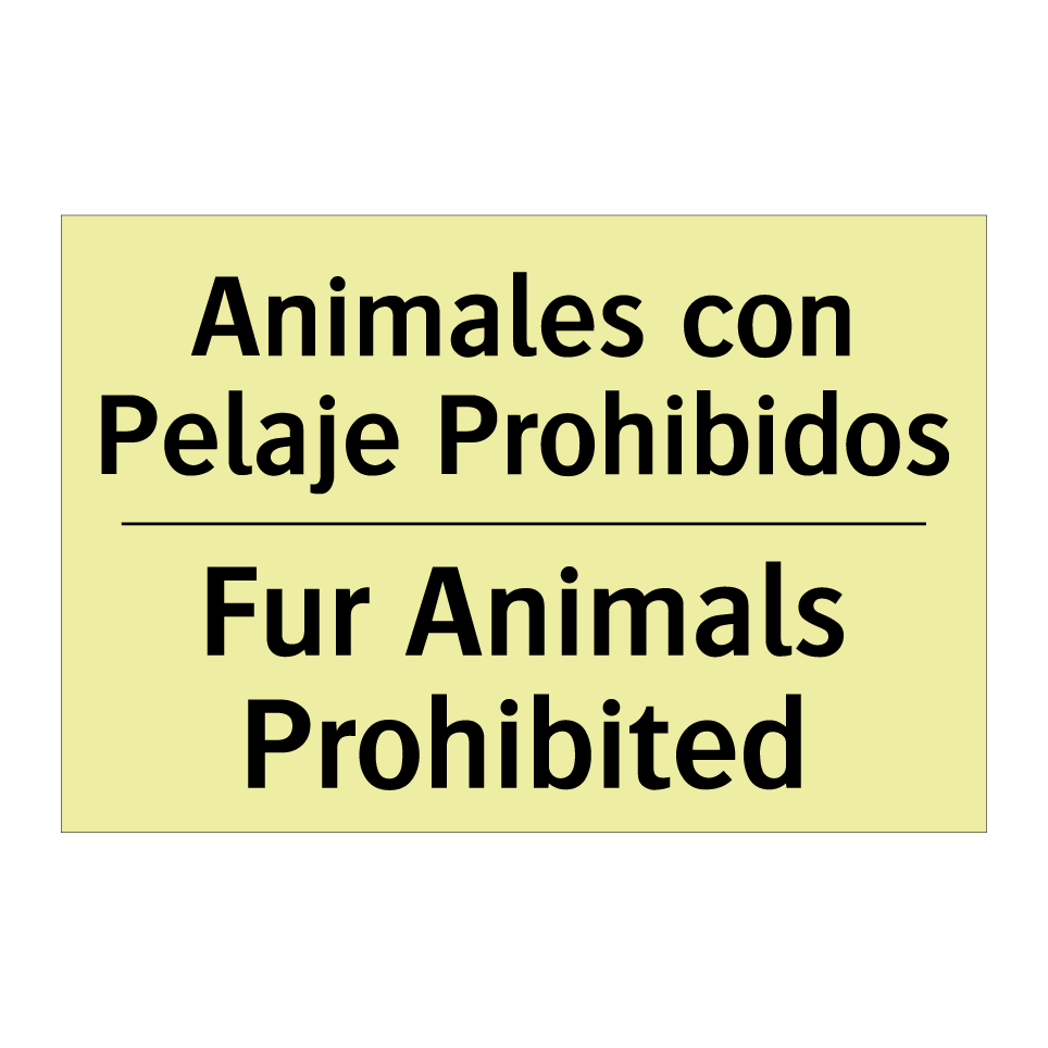 Animales con Pelaje Prohibidos - Fur Animals Prohibited