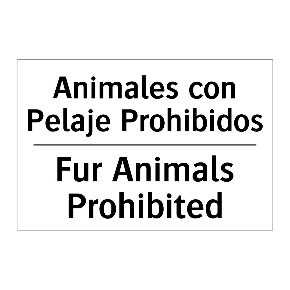 Animales con Pelaje Prohibidos - Fur Animals Prohibited