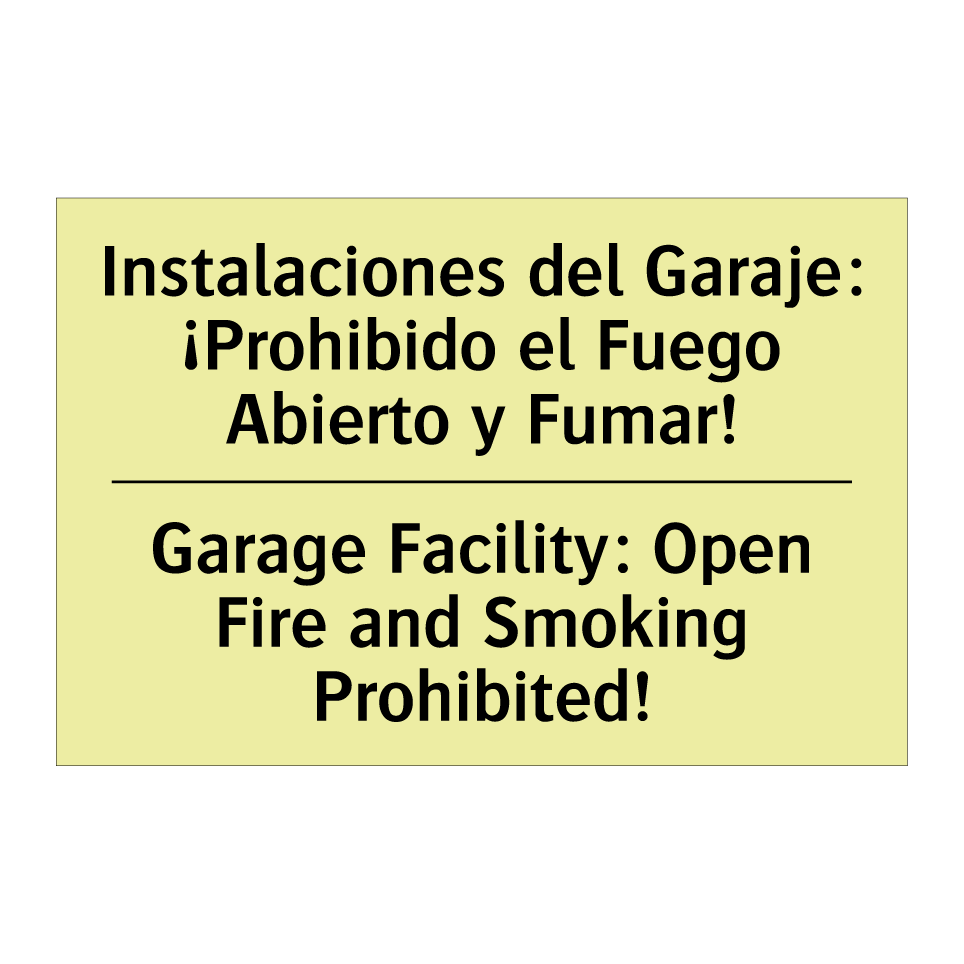 Instalaciones del Garaje: ¡Prohibido el Fuego Abierto y Fumar! - Garage Facility: Open Fire and Smoking Prohibited!
