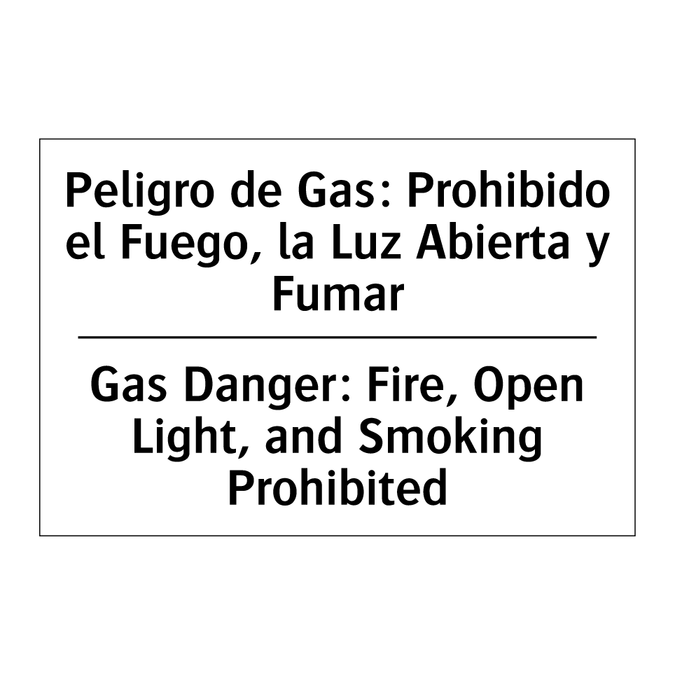 Peligro de Gas: Prohibido el Fuego, la Luz Abierta y Fumar - Gas Danger: Fire, Open Light, and Smoking Prohibited