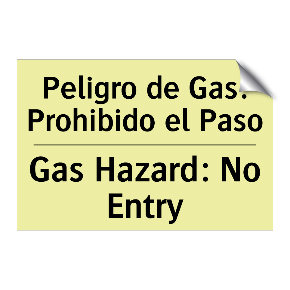 Peligro de Gas: Prohibido el Paso - Gas Hazard: No Entry