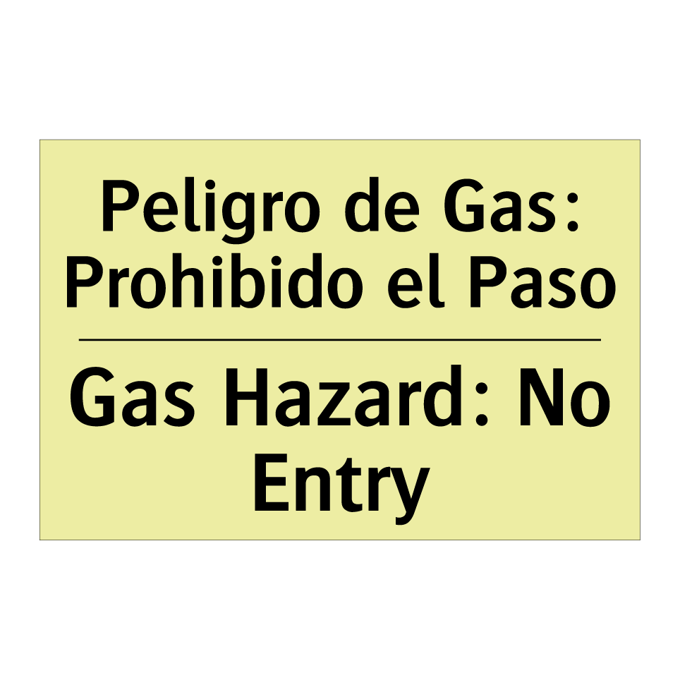 Peligro de Gas: Prohibido el Paso - Gas Hazard: No Entry